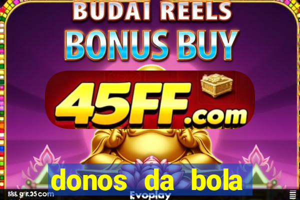 donos da bola apostas esportivas